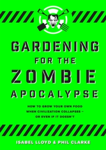 'Gardening for the Zombie Apocalypse' 